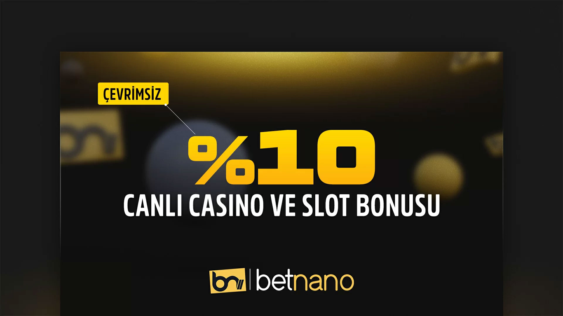 %10 Canlı Casino ve Slot Bonusu