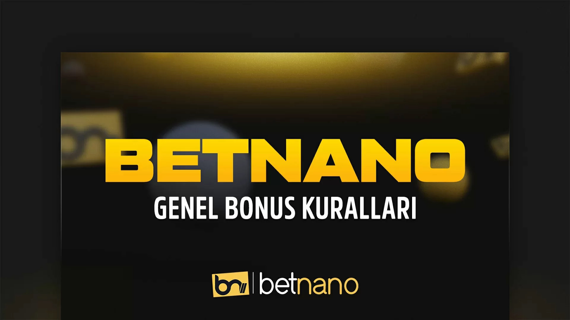 betnano genel kurallar